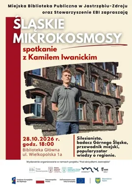 Śląsk zapisany w detalach. Kamil Iwanicki odkryje jego mikroświaty